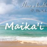 「MAIKA’I」ってどういう意味？今日のハワイ語